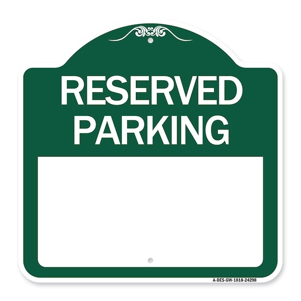 Signmission Designer Series Sign Blank Reserved Parking, Green & White Aluminum Sign, 18" x 18", GW-1818-24298 A-DES-GW-1818-24298 - main
